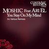 You Stay On My Mind (Frangellico Remix) - Moshic&Ari El&Moshic