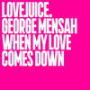 When My Love Comes Down (Edit) - George Mensah