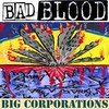 Big Corporations - Bad Blood