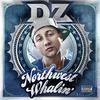 Northwest Whalin'(feat. Rich the Factor) (Explicit) - DZ&Rich The Factor