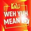 Weh Yuh Mean (Explicit) - Kal-i&Batch Music