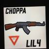 Choppa (Explicit) - LiL4