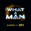 What a Man - DJ Fikie&Zex BilangiLangi