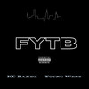 Fytb (Explicit) - KC Bandz&Young West