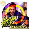 So Different (Explicit) - Massive Focus