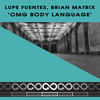 OMG Body Language (Original Mix) - Lupe Fuentes&Brian Matrix