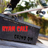 Grind On (Explicit) - Ryan Cali
