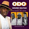 Odo - Sound Sultan&Olu Maintain&Teni&Mr Real