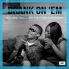 Drank On'em(feat. Poizen) - Bones Dollar&Poizen