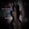 Mala (Explicit) - Joa Deniss