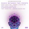 Magik Between Two Points (Maria Goetz Mix) - Komprezzor&Maria Goetz