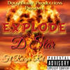 Explode (Explicit) - DOUGHBURRY PRODUCTIONS&Ru'ga Rel&D Star