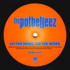 Let the Music Do the Work (First Pass Remix) - The Potbelleez&First Pass&Ilan Kidron&Jonathan Murphy&Dave Greene&Justin Shave&Nicky Night Time