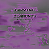 Carving Diamonds -(Slowed and Reverbed) - Wilod&AROMA_X