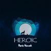 Heroic - Paris Looky&Paris Novak