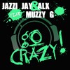 Go Crazy (Single Edit) - Jazzi Jay&ALX&Muzzy G