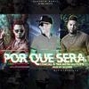 Por Que Sera - Yomo&Yakarta&DJ Conds&El Chacal