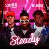 Steady (feat. Selebobo) (Explicit) - Vibes Republik&Selebobo