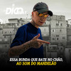 Essa Bunda Que Bate no Chão, ao Som do Mandelão (Explicit) - DJ Digo Beat