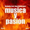 Musica y Pasion - Melodika&Dany Mondragon