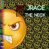 THE NECK - JRACE