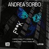 F**K (Original Mix) - Andrea Sorbo