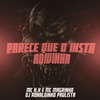 Parece Que o Insta Adivinha (Explicit) - Mc K.K&DJ Ronaldinho Paulista&Mc Magrinho