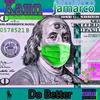 Do Better(feat. Romairo Jamarco) (Explicit) - Romairo Jamarco&Kam