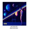 Human Designs (Explicit) - Chriz Milly