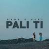 Pali ti - Pvne&Vari