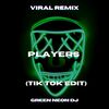 Players (Tik Tok Sped Up) (Remix) - Green Neon DJ