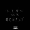 Live for the Moment (Remastered|Explicit) - Jae Spillz