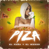Piza (Explicit) - El Faña&El Menor&Agustín Julián Cortes Luis&Sandy Salgado Sotomayor