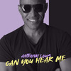 Can You Hear Me - Anthony Louis