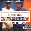 On the Move(feat. Dolo, Dj Big Inf & Mazik Beats) (Explicit) - DJ Chase&DJ Big Inf&Mazik Beats&Dolo