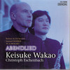 Abendlied - Christoph Eschenbach&Keisuke Wakao