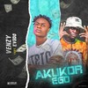 Akukor Ego (Explicit) - VenZy&Evado