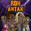 Roh Antak (Explicit) - LordPrince x DevilGreen&Locdog&Trulin