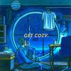 Get Cozy (Explicit) - 4t7