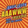 Aaawww freestyle (Explicit) - Jangy Leeon