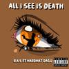 All I See Is Death (Explicit) - R.A.S&HardHat Dagu