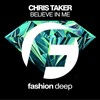 Believe in Me (Dub Mix) - Chris Taker