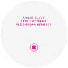 Feel The Same (Floorplan Extended Remix 2) - Radio Slave&Floorplan&Matthew Edwards