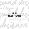 New Town - Mi Ni