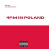 4PM in Poland (Explicit) - Roy Dae