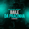 Baile da Pracinha (Explicit) - MC Subtil&mc caio cb&DJ RAFINHA DN&Mc Fb