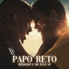 Papo Reto (Explicit) - Medrado&MC Ryan SP