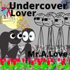 Undercover Lover(feat. Kid Ocean) - Mr.A.Love&Kid Ocean