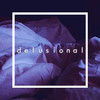 Delusional - Lyon Hart&Rob Grimaldi&Mark Sanderlin