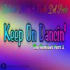 Keep on Dancin' (Mattia Gonnella & Mario Gagliarducci Remix) - Roberto Albini&Paolo Del Prete